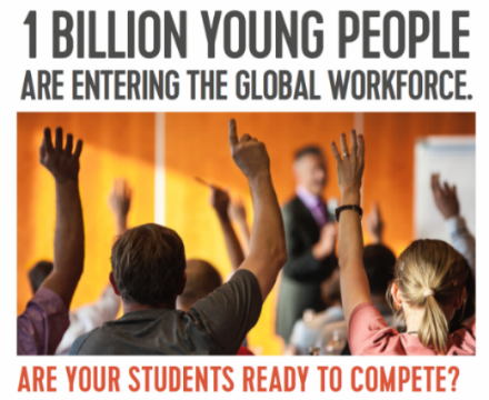 One Billion Entering Workforce. Are Your Students Ready To Compete?